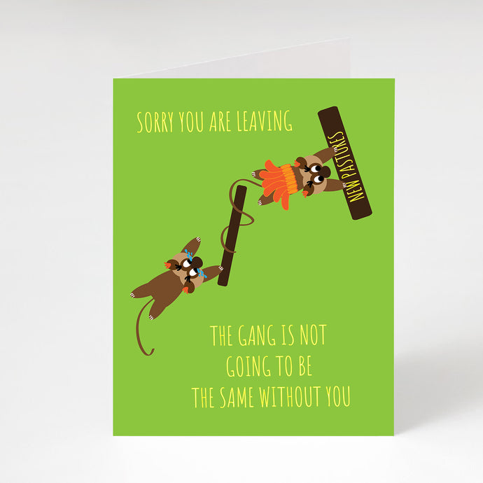 Leaving Card - Gang sorry you are leaving
